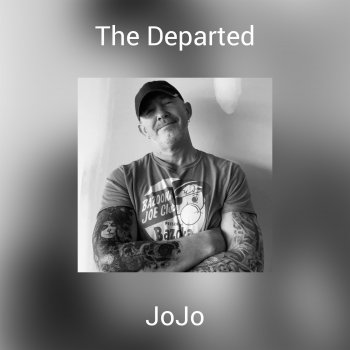Jojo The Departed