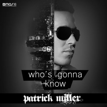 Patrick Miller Who's Gonna Know - Ebbyman Remix Radio Edit