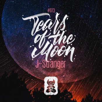 J-Stranger Tears Of The Moon - Extended Mix