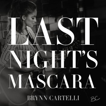 Brynn Cartelli Last Night's Mascara