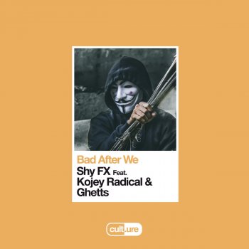 SHY FX feat. Kojey Radical & Ghetts Bad After We (feat. Kojey Radical & Ghetts)