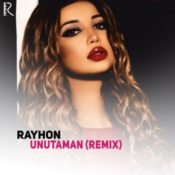 Rayhon Unutaman (Remix)