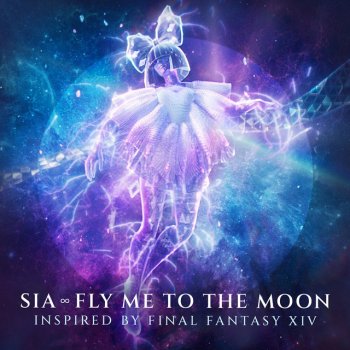 Sia Fly Me To The Moon (Inspired By FINAL FANTASY XIV)