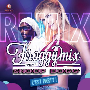 Froggy Mix feat. Snoop Dogg C'est Party (Ellis Colin)