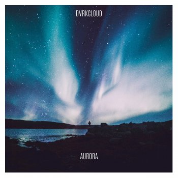 DVRKCLOUD feat. Resting Tofu Aurora