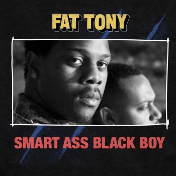 Fat Tony Smart Ass Black Boy