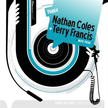 Nathan Coles feat. Terry Francis Music Freak - Terry Francis