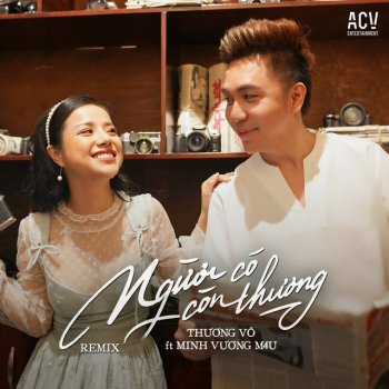 Thương Võ feat. Minh Vuong M4u & BroBear Người Có Còn Thương - Brobear Remix