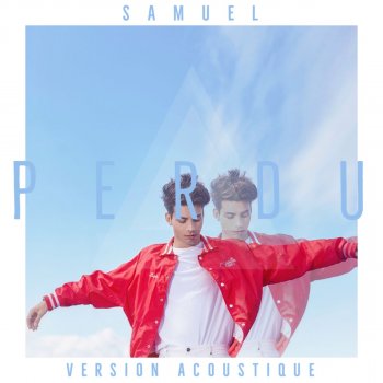 Samuel Perdu (Version acoustique)