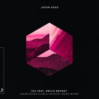Jason Ross feat. Emilie Brandt I.O.U. (Crystal Skies Remix)