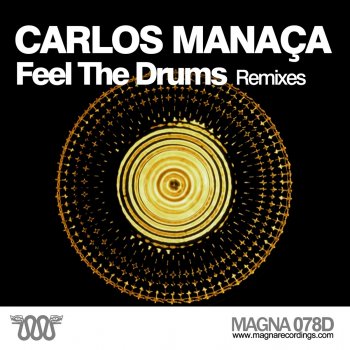 Carlos Manaça Feel the Drums - Carlos Manaça Remix