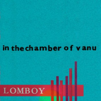 Lomboy In the Chamber of Vanu