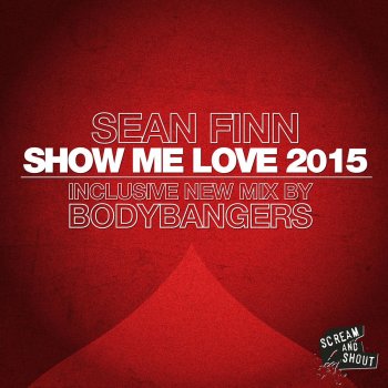 Sean Finn Show Me Love 2015 (Bounce Inc Remix)