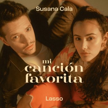 Susana Cala feat. Lasso Mi Canción Favorita
