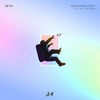 Jeto feat. Will Stetson Reaching Out