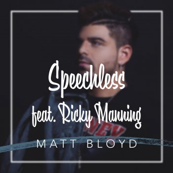 Matt Bloyd feat. Ricky Manning Speechless