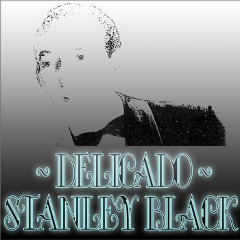 Stanley Black La Comparsita