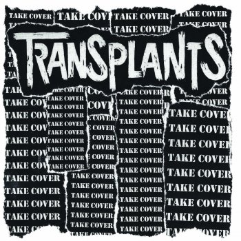 Transplants Live Fast Die Young