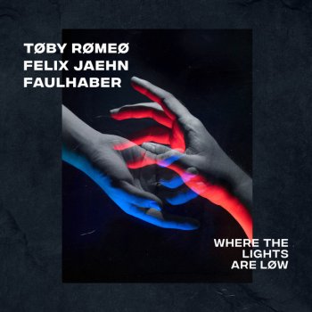Toby Romeo feat. Felix Jaehn & FAULHABER Where The Lights Are Low