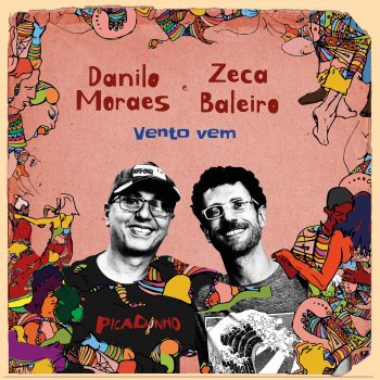 Danilo Moraes feat. Zeca Baleiro & Picadinho Vento Vem