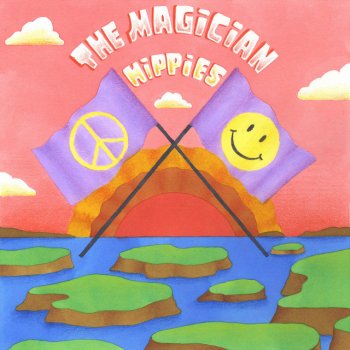 The Magician feat. Two Another Hippies (feat. Two Another)