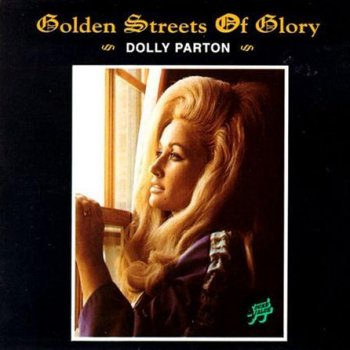 Dolly Parton Golden Streets of Glory