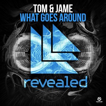Tom & Jame What Goes Around - Extended Mix