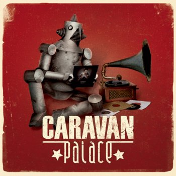 Caravan Palace Ended With the Night
