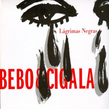 Bebo & Cigala Lágrimas Negras