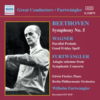Wilhelm Furtwängler feat. Berliner Philharmoniker Symphony No. 5 in C Minor, Op. 67: I. Allegro Con Brio