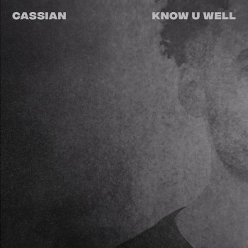 Cassian Know U Well