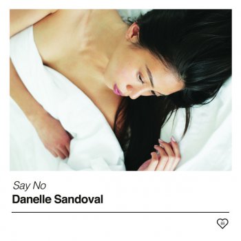 Danelle Sandoval Say No