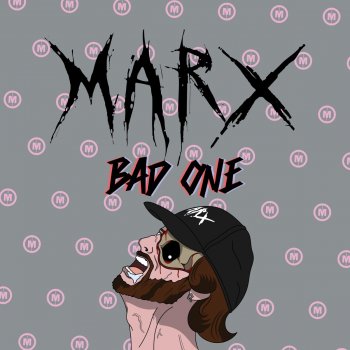 Marx Bad One