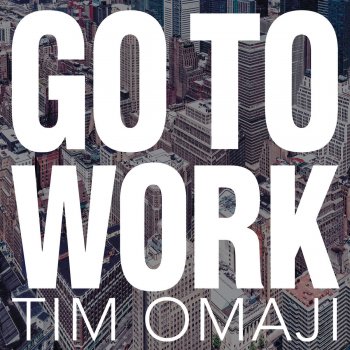 Tim Omaji Go to Work