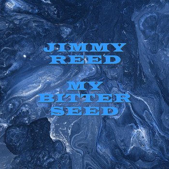 Jimmy Reed Wanna Be Loved