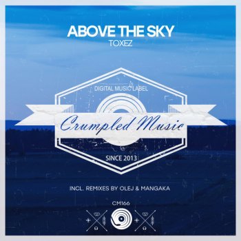 Toxez feat. Olej Above The Sky - Olej Remix
