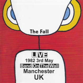 The Fall Joker Hysterical Face (Live at Band on the Wall, Manchester, 3/5/1982)