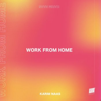 Karim Naas Work from Home