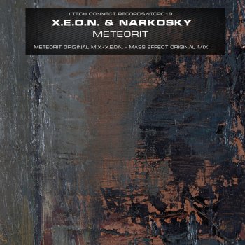 X.E.O.N. feat. NarkoSky Meteorit - Original Mix