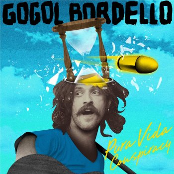 Gogol Bordello We Shall Sail