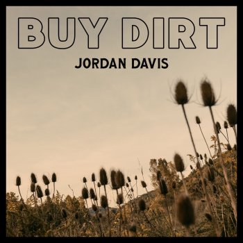 Jordan Davis Buy Dirt - Alternate Version