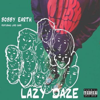 Bobby Earth feat. Lord Gabe Lazy Daze