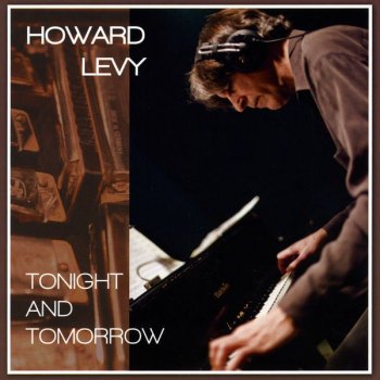 Howard Levy Tonight and Tomorrow