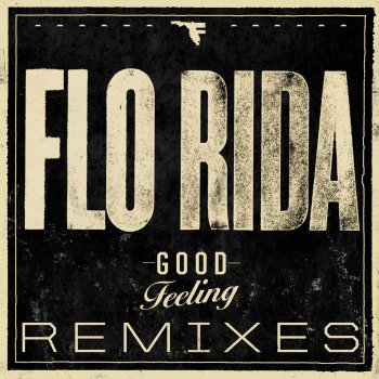 Flo Rida Good Feeling (J.O.B. Remix)