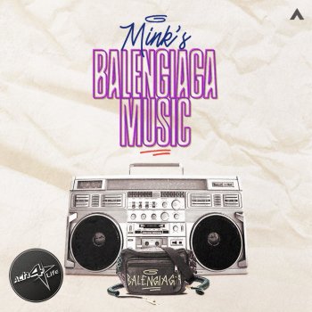 Mink's Balengiaga music