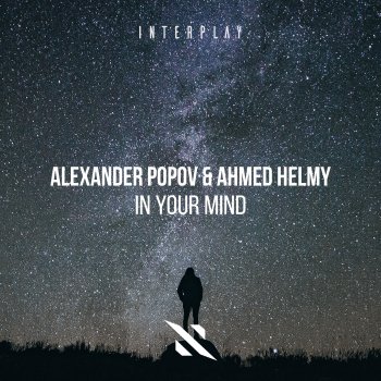 Alexander Popov feat. Ahmed Helmy In Your Mind