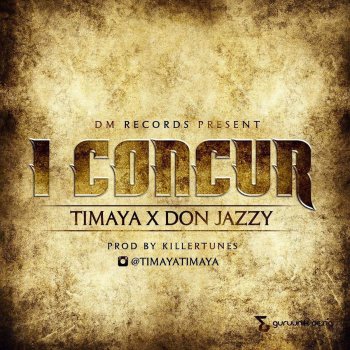 Timaya feat. Don Jazzy I Concur