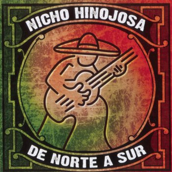 Nicho Hinojosa Popurrí de Norte a Sur