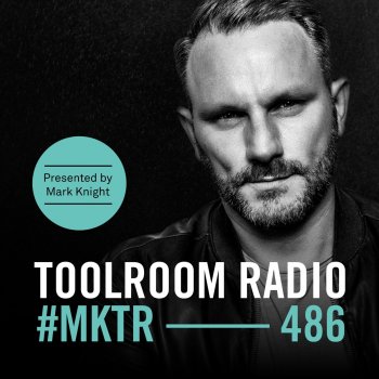 Mark Knight Toolroom Radio EP486 - Coming Up - TR486