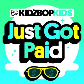 KIDZ BOP Kids Just Got Paid